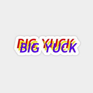 BIG YUCK Sticker